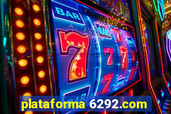 plataforma 6292.com